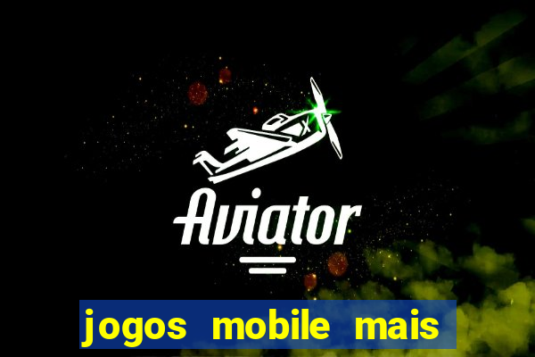 jogos mobile mais jogados 2024